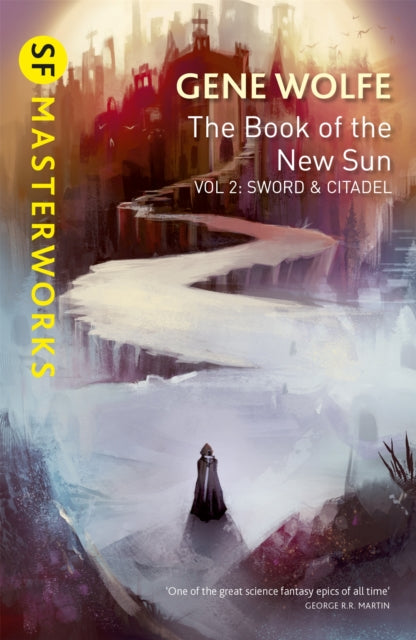 Book of the New Sun: Volume 2, Sword and Citadel
