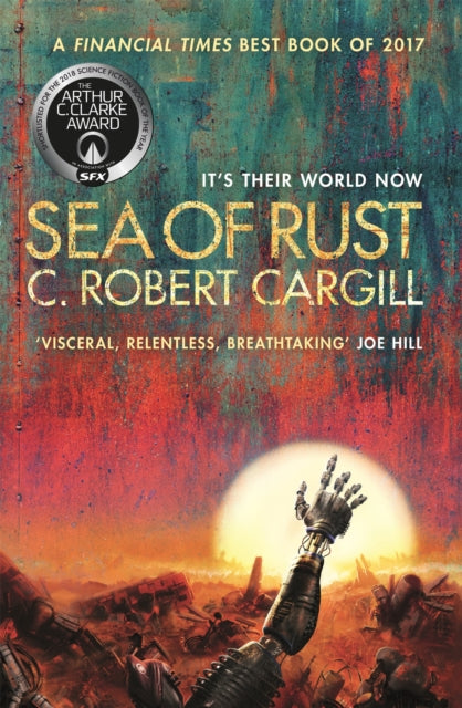 Book cover of: Sea of Rust. By: C. Robert Cargill