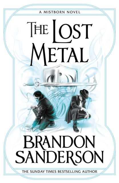 Book cover of: Lost Metal. By: Brandon Sanderson
