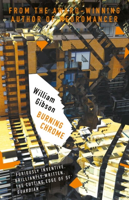 Burning Chrome 9781473217447 William Gibson