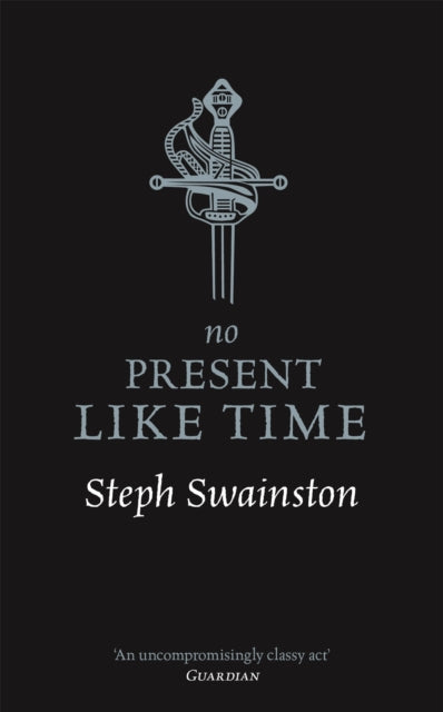 Book cover of: No Present Like Time. By: Steph Swainston