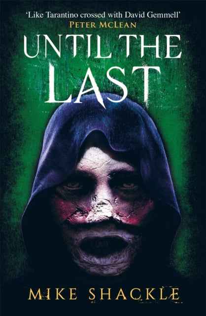 Book cover of: Until the Last. By: Mike Shackle