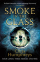 Book cover of: Smoke in the Glass. By: Chris Humphreys
