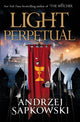 Light Perpetual, Book Three 9781473226227 Andrzej Sapkowski