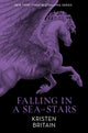 Falling in a Sea of Stars, Book Eight 9781473226531 Kristen Britain