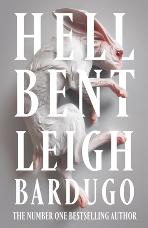 Hell Bent, The instant Sunday Times bestselling global sensation from the author of The Familiar