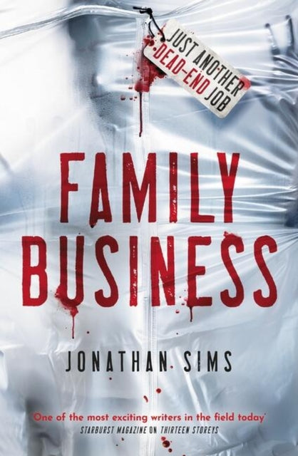 Family Business, A horror full of creeping dread from the mind behind Thirteen Storeys and The Magnus Archives 9781473228795 Jonathan Sims