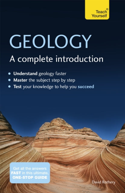 Book cover of: Geology: A Complete Introduction: Teach Yourself