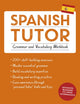 Book cover of: Spanish Tutor: Grammar and Vocabulary Workbook (Learn Spanish with Teach Yourself). By: Angela Howkins