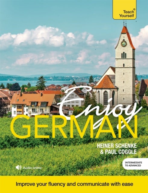 Book cover of: Enjoy German Intermediate to Upper Intermediate Course. By: Heiner Schenke