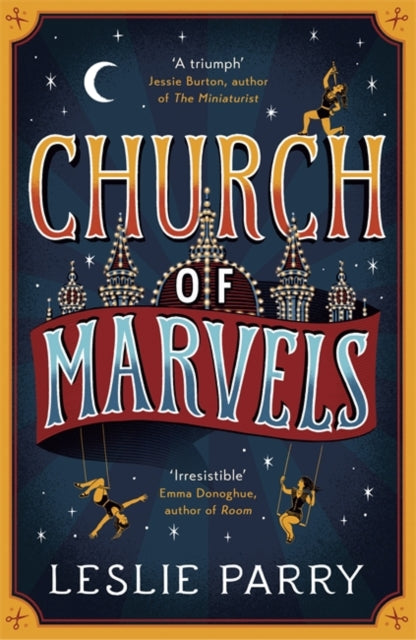 Book cover of: Church of Marvels. By: Leslie Parry