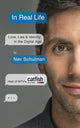 Book cover of: In Real Life. By: Nev Schulman
