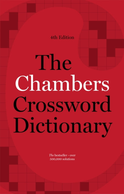 Book cover of: Chambers Crossword Dictionary, 4th Edition. By: Chambers Editors