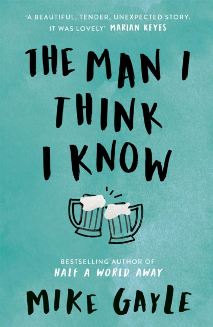 Book cover of: Man I Think I Know. By: Mike Gayle