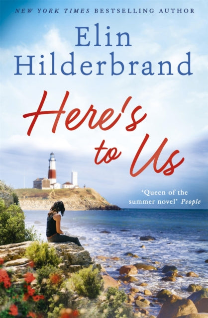 Book cover of: Here's to Us. By: Elin Hilderbrand