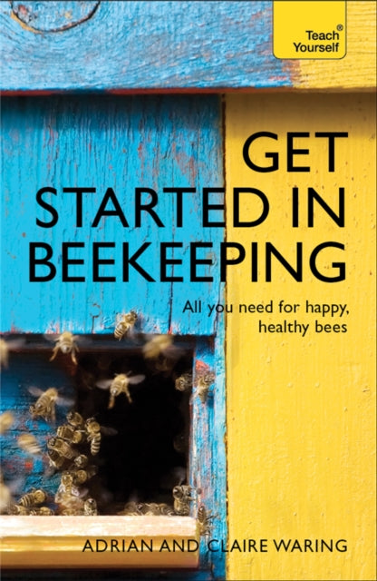 Book cover of: Get Started in Beekeeping. By: Adrian Waring