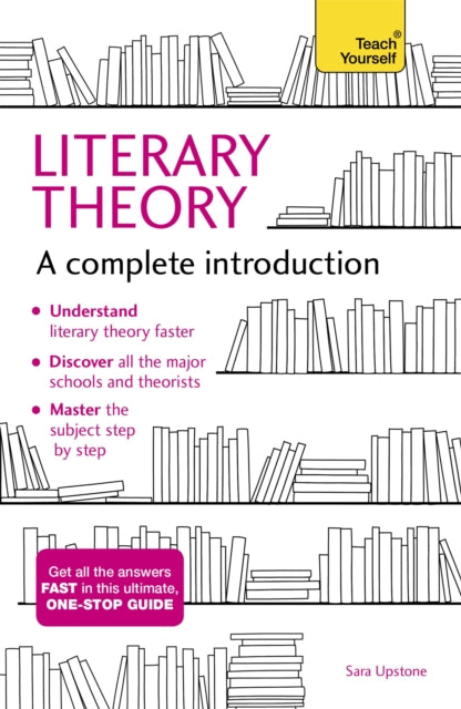 Book cover of: Literary Theory: A Complete Introduction. By: Sara Upstone