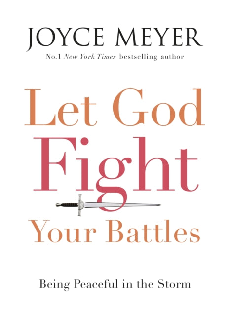 Book cover of: Let God Fight Your Battles. By: Joyce Meyer