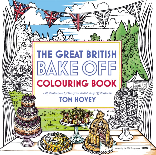 Book cover of: Great British Bake Off Colouring Book. By: Tom Hovey