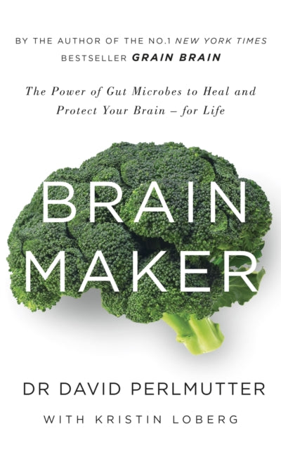 Book cover of: Brain Maker. By: David Perlmutter