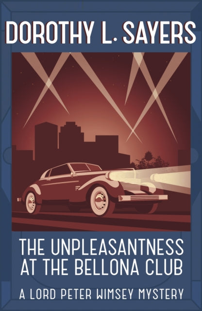 Book cover of: Unpleasantness at the Bellona Club. By: Dorothy L. Sayers