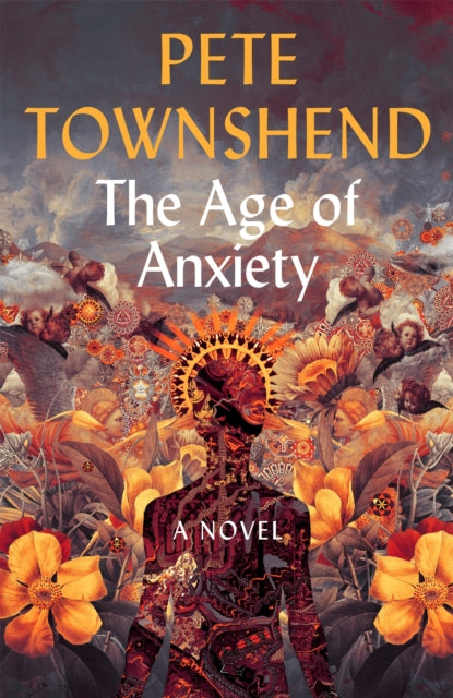 Book cover of: Age of Anxiety. By: Pete Townshend