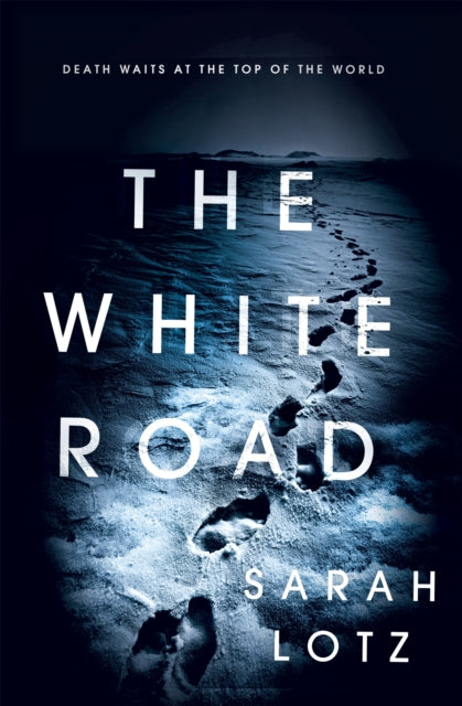 Book cover of: White Road. By: Sarah Lotz