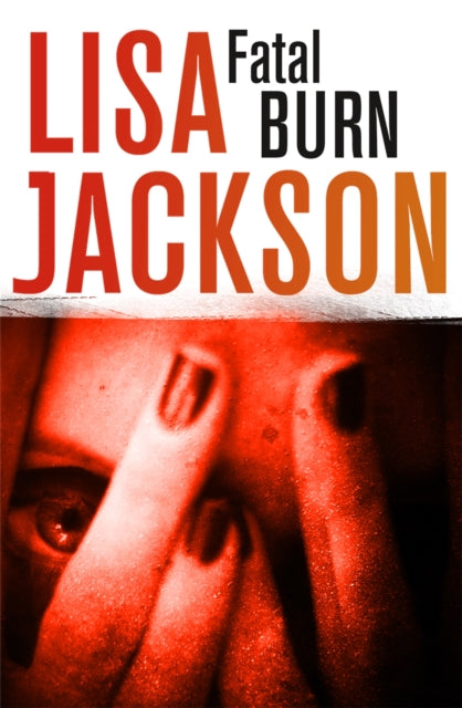 Book cover of: Fatal Burn. By: Lisa Jackson