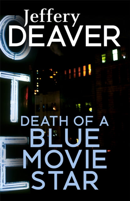 Book cover of: Death of a Blue Movie Star. By: Jeffery Deaver
