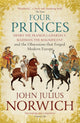 Book cover of: Four Princes. By: John Julius Norwich
