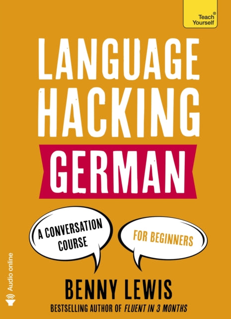 Book cover of: LANGUAGE HACKING GERMAN (Learn How to Speak German - Right Away). By: Benny Lewis