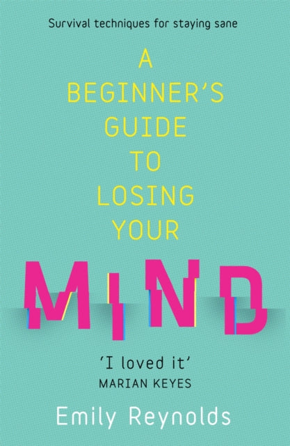 Book cover of: Beginner's Guide to Losing Your Mind. By: Emily Reynolds