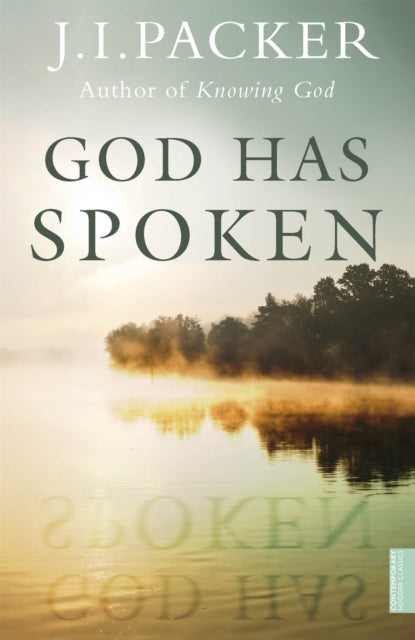 Book cover of: God Has Spoken. By: Packer, J. I.