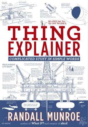 Thing Explainer, Complicated Stuff in Simple Words