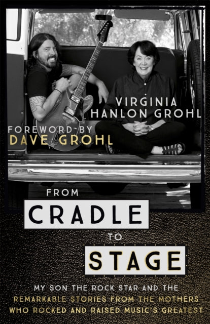 Book cover of: From Cradle to Stage. By: Virginia Hanlon Grohl