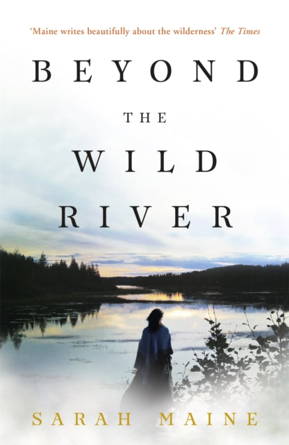 Book cover of: Beyond the Wild River. By: Sarah Maine