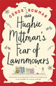 Book cover of: Hughie Mittman's Fear of Lawnmowers. By: Conor Bowman