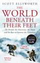 World Beneath Their Feet, The British, the Americans, the Nazis and the Race to Summit the Himalayas 9781473649644 Scott Ellsworth
