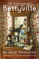Book cover of: Bettyville. By: George Hodgman