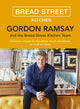 Gordon Ramsay Bread Street Kitchen, Delicious recipes for breakfast, lunch and dinner to cook at home 9781473651432 Gordon Ramsay