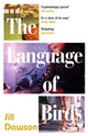 Book cover of: Language of Birds. By: Jill Dawson