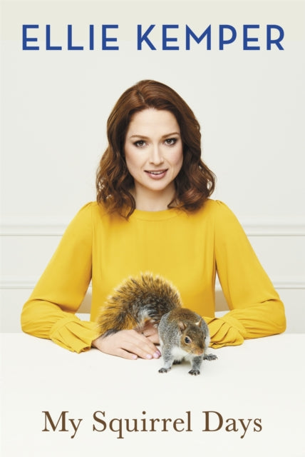 My Squirrel Days 9781473657267 Ellie Kemper