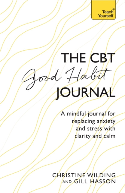 Book cover of: CBT Good Habit Journal. By: Christine Wilding