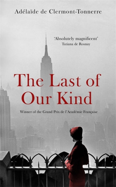 Book cover of: Last of Our Kind. By: Adélaïde de Clermont-Tonnerre