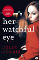 Book cover of: Her Watchful Eye. By: Julie Corbin