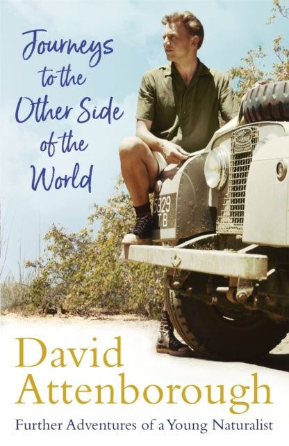 Book cover of: Journeys to the Other Side of the World. By: David Attenborough