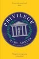 Privilege, A smart, sharply observed novel about gender and class set on a college campus 9781473673373 Mary Adkins