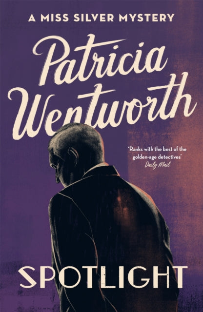 Book cover of: Spotlight. By: Patricia Wentworth