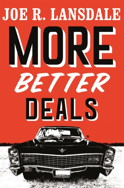 Book cover of: More Better Deals. By: Joe R. Lansdale