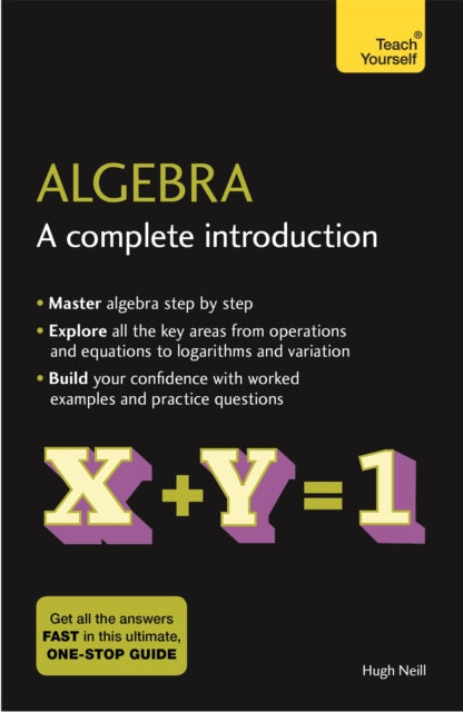 Book cover of: Algebra: A Complete Introduction. By: Hugh Neill